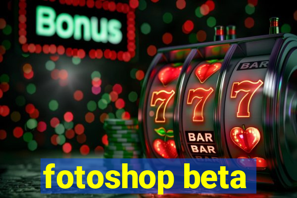 fotoshop beta